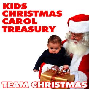 Team Christmas的專輯Kids Christmas Carol Treasury