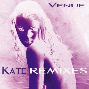 收聽Venue的Kate (Tim Baker's Dirty Dub)歌詞歌曲