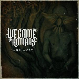 收聽We Came As Romans的Fade Away歌詞歌曲