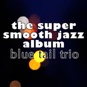 ดาวน์โหลดและฟังเพลง Touch Her Shoulder พร้อมเนื้อเพลงจาก Blue Tail Trio
