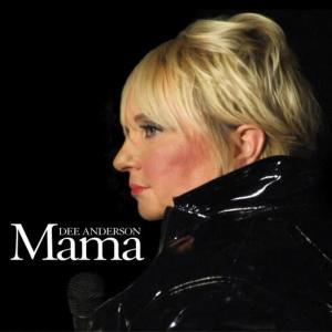 收聽Dee Anderson的Mama歌詞歌曲