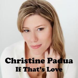 Christine Padua的專輯If That's Love
