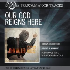收聽John Waller的Our God Reigns Here (Demonstration)歌詞歌曲