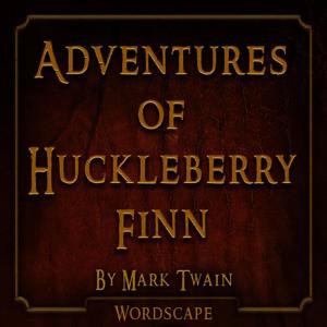 收聽Wordscape的Adventures of Huckleberry Finn Chapter 09歌詞歌曲