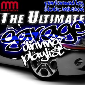 อัลบัม The Ultimate Garage Driving Playlist ศิลปิน Static Infusion