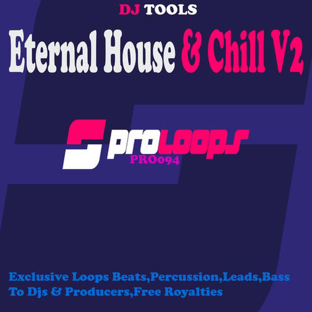 Eternal House & Chill V2 Beats 128(Tool 1)