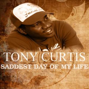 收聽Tony Curtis的Saddest Day Of My Life歌詞歌曲