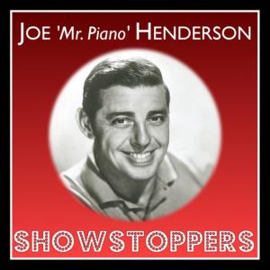 ดาวน์โหลดและฟังเพลง I Could Have Danced All Night / Wouldn't it Be Lovely / Get Me to the Church On Time / On the Street Where You Live พร้อมเนื้อเพลงจาก Joe 'Mr Piano' Henderson
