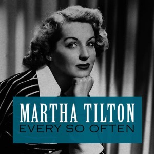 收聽Martha Tilton的Every so Often歌詞歌曲