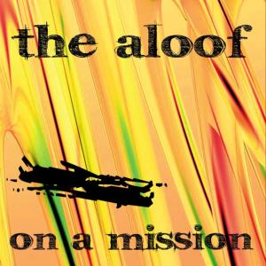 อัลบัม On a Mission - Single ศิลปิน The Aloof
