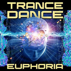 Trance Explosion Djs的專輯Trance Dance Euphoria