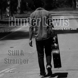 Hunter Lewis的專輯Still a Stranger
