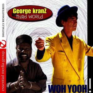 ดาวน์โหลดและฟังเพลง Woh Yooh (Radio Mix) พร้อมเนื้อเพลงจาก George Kranz