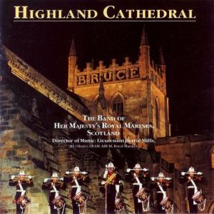 อัลบัม Highland Cathedral ศิลปิน The Band of Her Majesty's Royal Marines Scotland