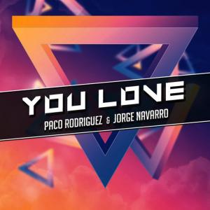 ดาวน์โหลดและฟังเพลง You Love พร้อมเนื้อเพลงจาก Paco Rodriguez