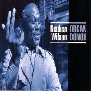 อัลบัม Organ Donor ศิลปิน Reuben Wilson