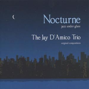 ดาวน์โหลดและฟังเพลง Nocturne พร้อมเนื้อเพลงจาก Jay D'amico Trio