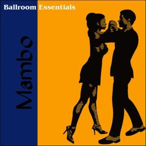 Banda Caliente的專輯Ballroom Essentials: Mambo