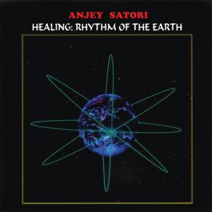 อัลบัม Healing - Rhythm of the Earth ศิลปิน Anjey Satori