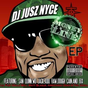 DJ Jusz Nyce的專輯Money On The Line EP