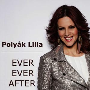 ดาวน์โหลดและฟังเพลง Ever Ever After พร้อมเนื้อเพลงจาก Polyák Lilla
