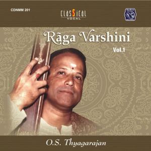 O.S.Thyagarajan的專輯Raga Varshini - Vol. 1