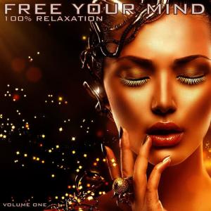 Mind Movers的專輯Free Your Mind: 100% Relaxation, Vol. 1