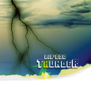 ดาวน์โหลดและฟังเพลง Thunder (Deep Dub Mix) พร้อมเนื้อเพลงจาก Lil' Bob