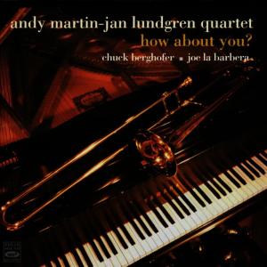 ดาวน์โหลดและฟังเพลง How About You? พร้อมเนื้อเพลงจาก The Andy Martin - Jan Lundren Quartet