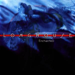 收聽Longhouse的Enchanted歌詞歌曲