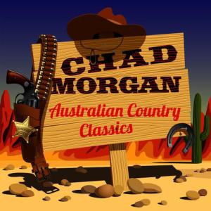 Chad Morgan的專輯Australian Country Classics