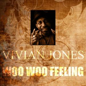 ดาวน์โหลดและฟังเพลง Woo Woo Feeling พร้อมเนื้อเพลงจาก Vivian Jones