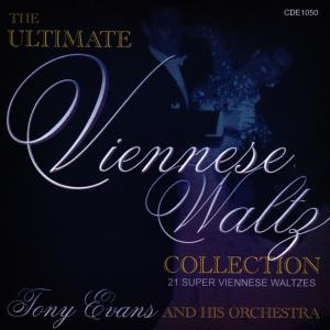 อัลบัม The Ultimate Viennese Waltz Collection ศิลปิน Tony Evans and His Orchestra
