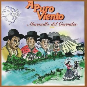 อัลบัม Murmullo del Corrales ศิลปิน A Puro Viento