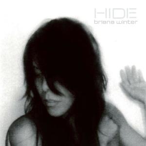 ดาวน์โหลดและฟังเพลง Hide (Single) พร้อมเนื้อเพลงจาก Briana Winter
