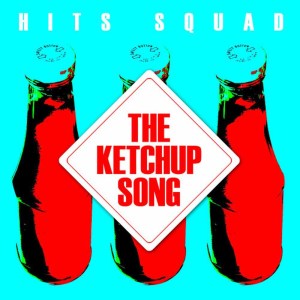 ดาวน์โหลดและฟังเพลง The Ketchup Song (Vocal Mix) พร้อมเนื้อเพลงจาก Hits Squad