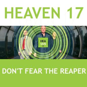 收聽Heaven 17的Don't Fear the Reaper (Radio Edit)歌詞歌曲