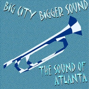 Georgia Browns的專輯Big City Bigger Sound - The Sound of Atlanta
