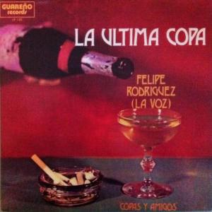 Felipe "La Voz" Rodriguez的專輯La Ultima Copa