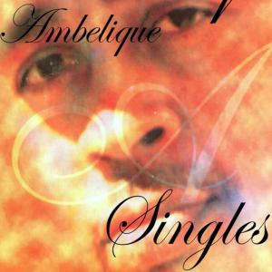 อัลบัม Ambelique Singles ศิลปิน Ambelique