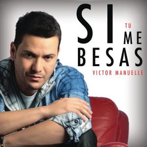 收聽Victor Manuelle的Si Tú Me Besas歌詞歌曲