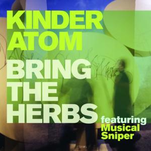 อัลบัม Bring the Herbs ศิลปิน Kinder Atom