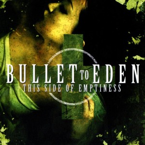 Bullet to Eden的專輯This Side of Emptiness