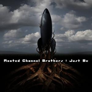 Rooted Channel Brothers的專輯Just Be