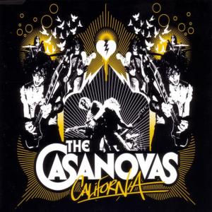 收聽The Casanovas的California (original) (Original)歌詞歌曲