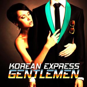 收聽Korean Express的Gentlemen (Extended Mix)歌詞歌曲
