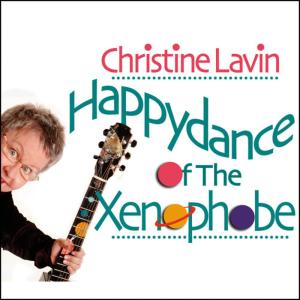 อัลบัม Happydance of the Xenophobe ศิลปิน Christine Lavin