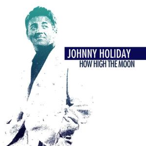 收聽Johnny Holiday的The Way She Makes Me Feel歌詞歌曲