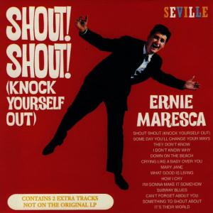 收聽Ernie Maresca的Shout Shout (Knock Yourself Out)歌詞歌曲