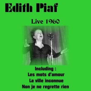 ดาวน์โหลดและฟังเพลง Non Je Ne Regrette Rien (Live) พร้อมเนื้อเพลงจาก Edith Piaf